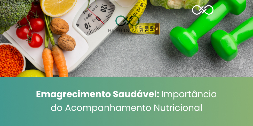 Emagrecimento Saudável: Importância do Acompanhamento Nutricional Emagrecimento Saudável: Importância do Acompanhamento Nutricional