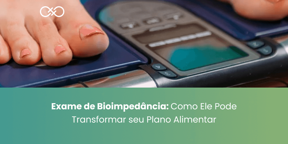 Exame de Bioimpedância: Entenda Como Ele Pode Transformar Seu Plano Alimentar Exame de Bioimpedância: Entenda Como Ele Pode Transformar Seu Plano Alimentar